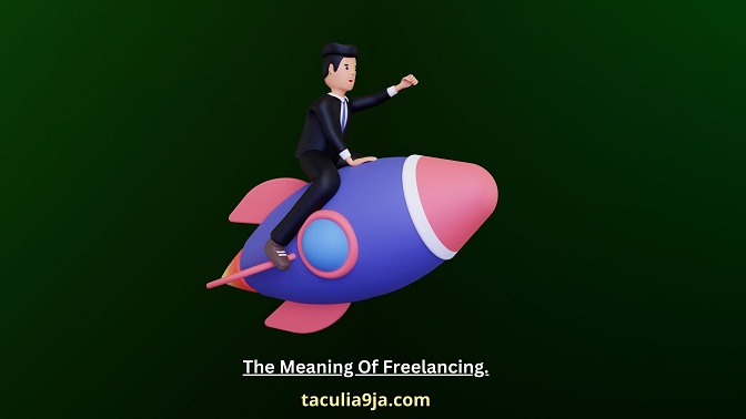 The Meaning Of Freelancing.