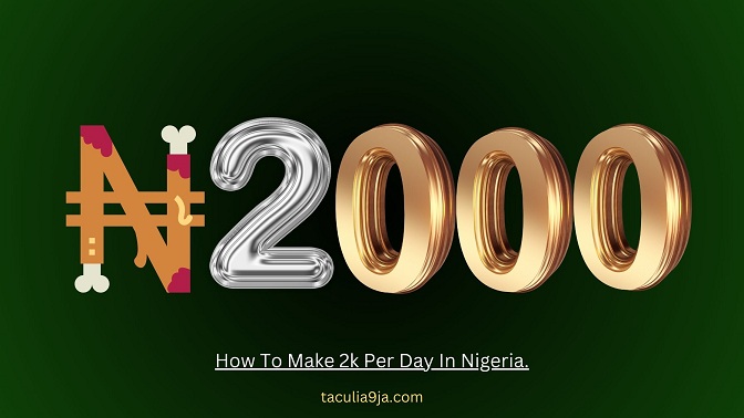 how to make 2k per day in nigeria