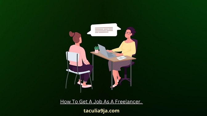 How To Get A Job As A Freelancer.
