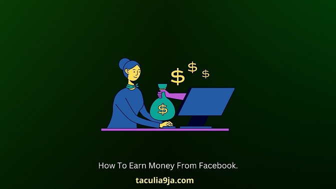How To Earn Money From Facebook.
