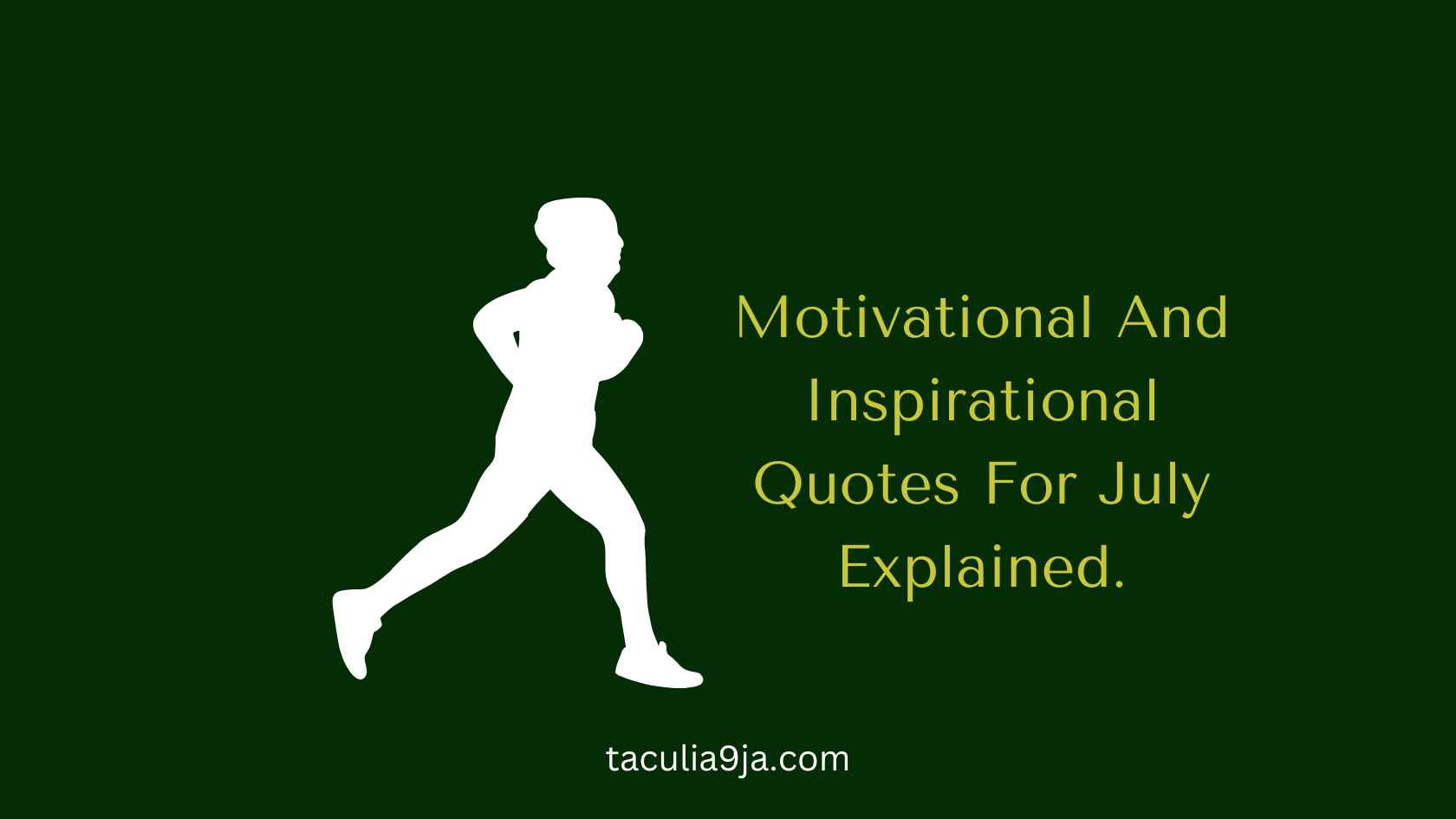 motivational and inspirational quotes for July explained